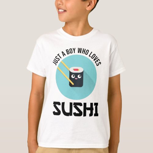 Just A Boy Who Loves Sushi T_Shirt