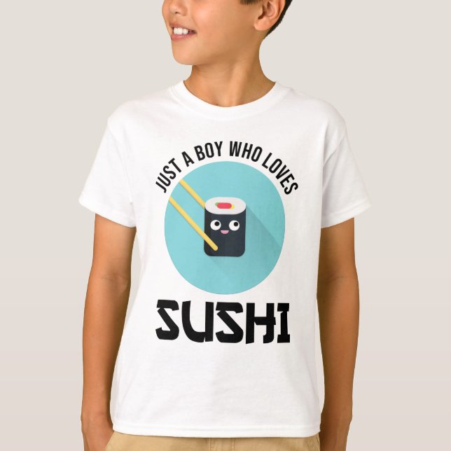 Just A Boy Who Loves Sushi T-Shirt (Front)