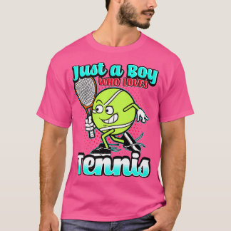 Just A Boy Who Loves Tennis T-Shirt