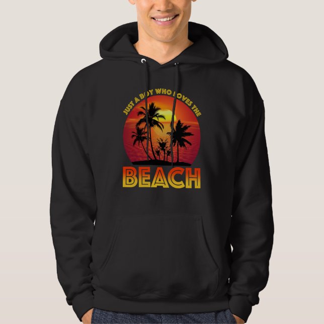 Just A Boy Who Loves The Beach Hoodie (Front)
