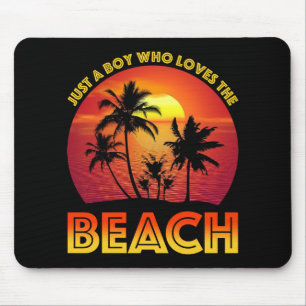 Just A Boy Who Loves The Beach Mouse Pad