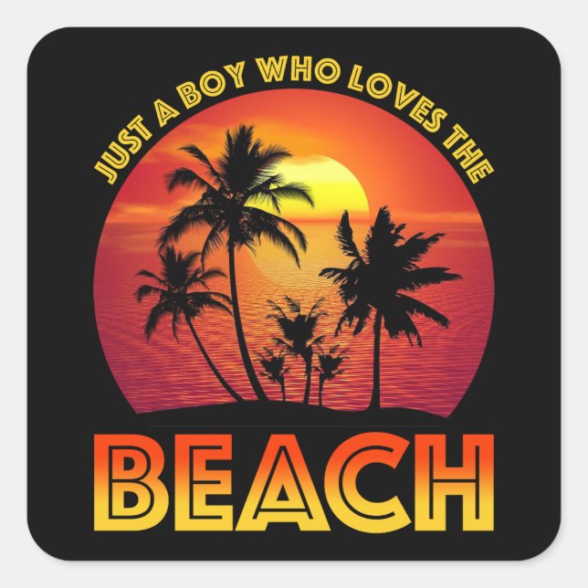 Just A Boy Who Loves The Beach Square Sticker (Front)