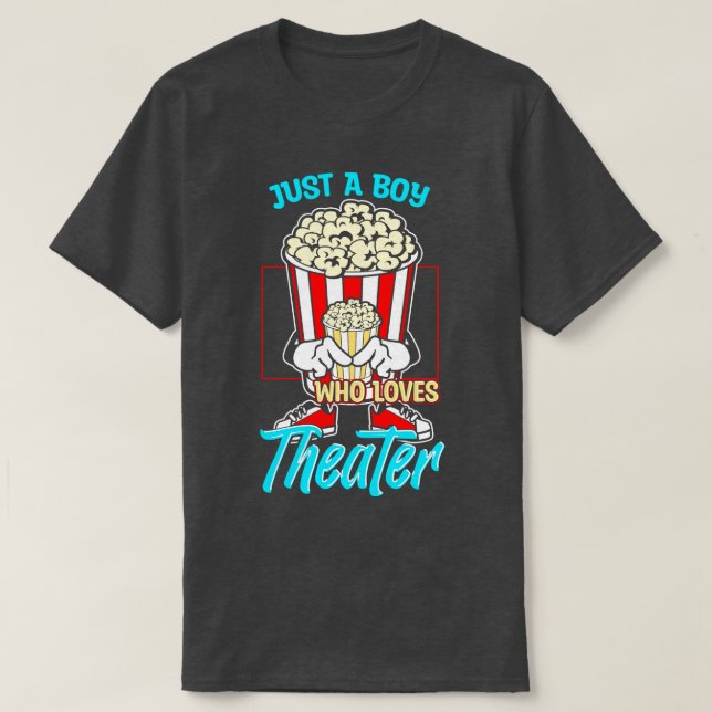 Just A Boy Who Loves Theater T-Shirt (Design Front)