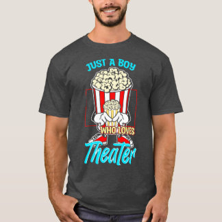 Just A Boy Who Loves Theater T-Shirt