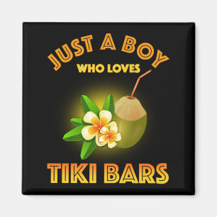 Just A Boy Who Loves Tiki Bars Magnet