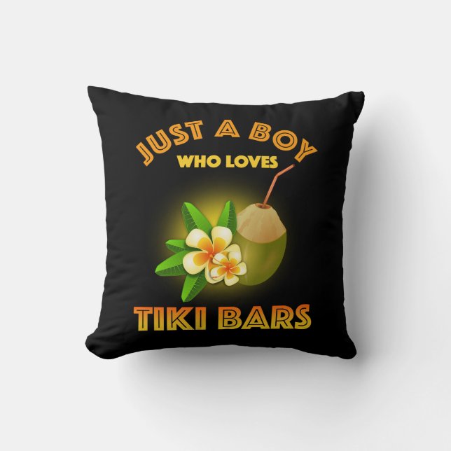 Just A Boy Who Loves Tiki Bars Throw Pillow (Front)