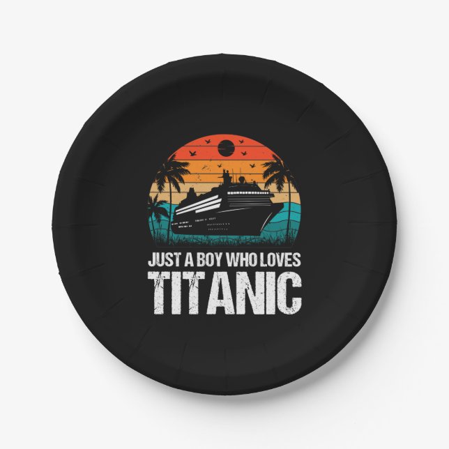 Just A Boy Who Loves Titanic two Paper Plates (Front)