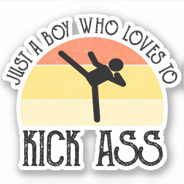 Just A Boy Who Loves To Kick-Ass Sticker (Front)