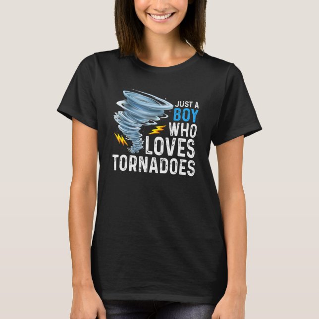 Just A Boy Who Loves Tornadoes Storm Weather Chase T-Shirt (Front)