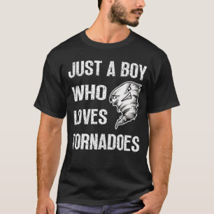 Just A Boy Who Loves Tornadoes Tornado Meteorologi T-Shirt