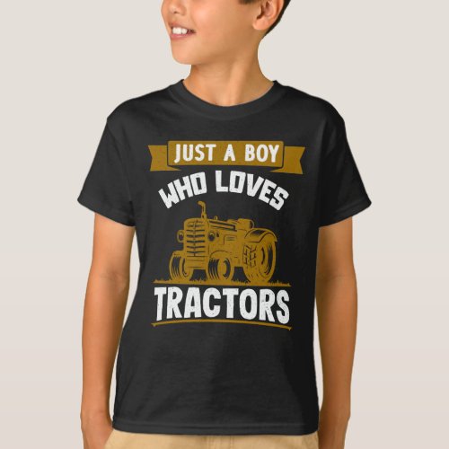 Just a Boy Who Loves Tractors Farm Kids Birthday T_Shirt