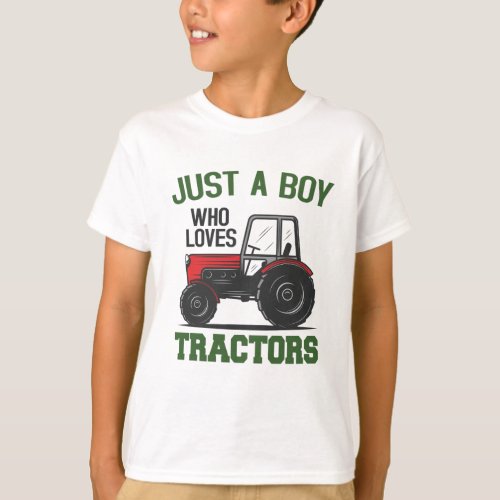 Just a Boy Who Loves Tractors Farm Kids Birthday   T_Shirt