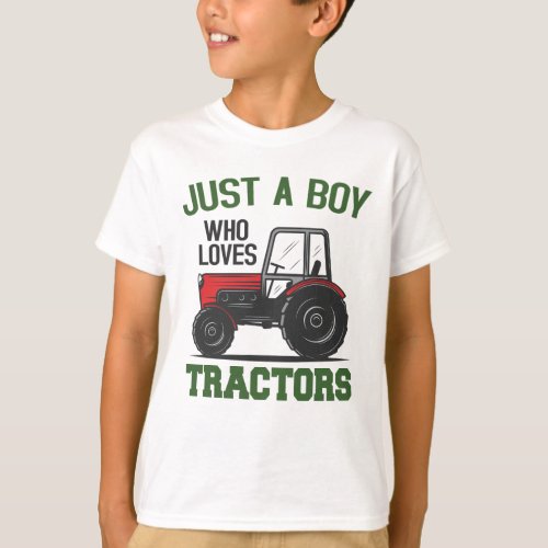 Just a Boy Who Loves Tractors Farm Kids Birthday   T_Shirt