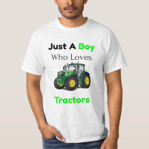 Just A Boy Who Loves Tractors Green Farm Tractor T T_Shirt