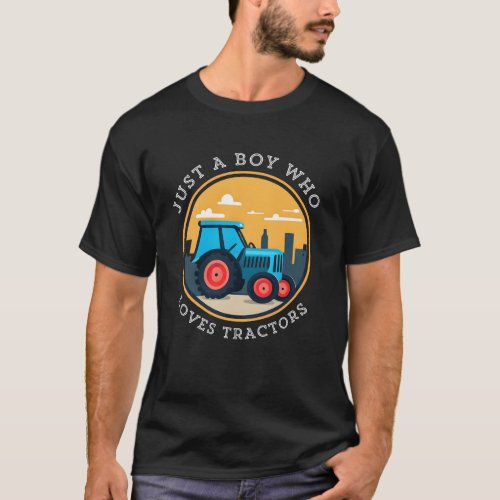 JUST A BOY WHO LOVES TRACTORS  T_Shirt