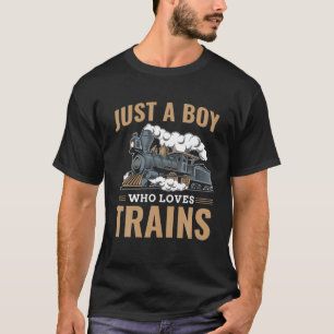 Just A Boy Who Loves Trains Model Railroad Train L T-Shirt