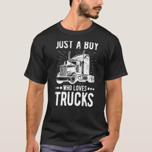 Just a Boy Who Loves Trucks Kids Semi Truck Trucki T_Shirt