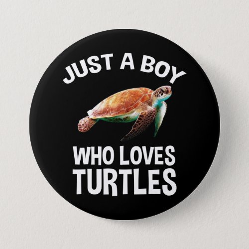 Just A Boy Who Loves Turtles Button