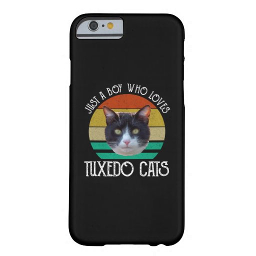 Just A Boy Who Loves Tuxedo Cats Barely There iPhone 6 Case