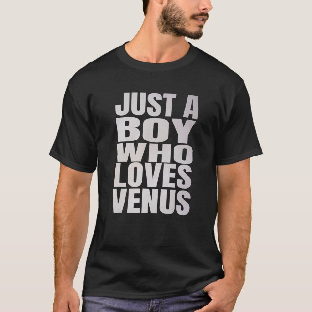 Just A Boy Who Loves Venus Astronomie Planet T-Shirt (Front)