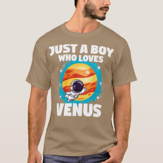 Just A Boy Who Loves Venus  T-Shirt