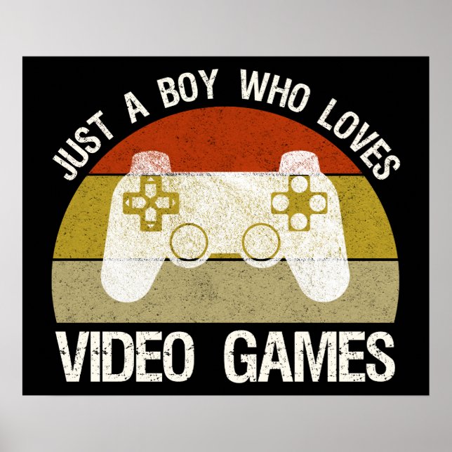 Just A Boy Who Loves Video Games Poster (Front)