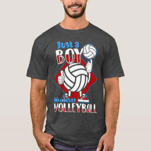 Just A Boy Who Loves Volleyball T-Shirt