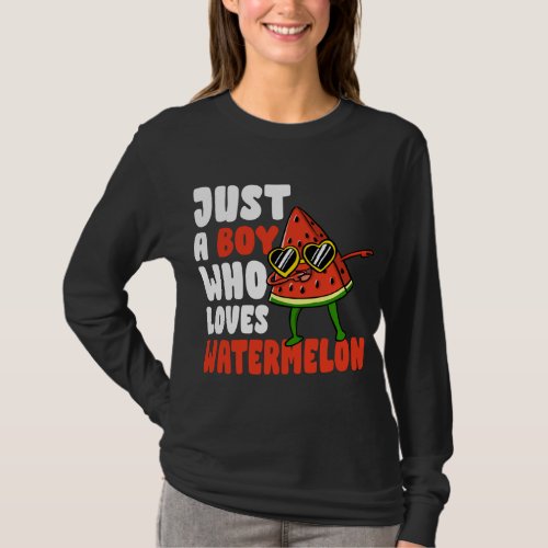 Just A Boy Who Loves Watermelon Fruit Lover Gift T_Shirt