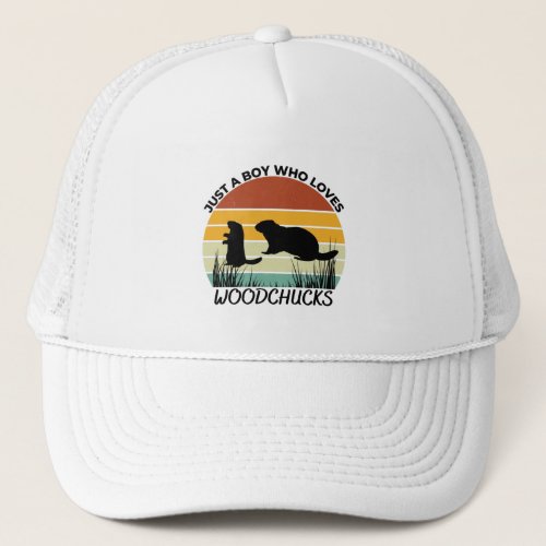 Just a boy who loves woodchucks trucker hat