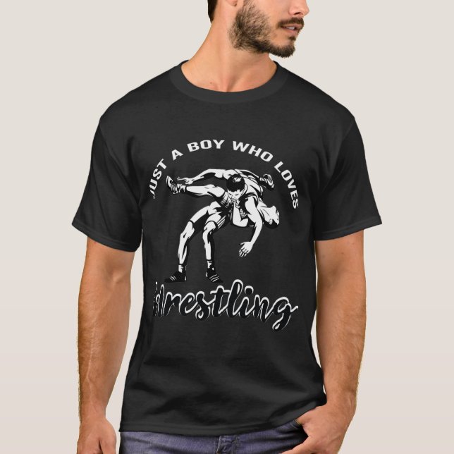 Just a boy who loves wrestling T-Shirt (Front)