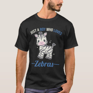 Just A Boy Who Loves Zebras T-Shirt