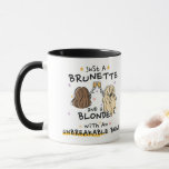 Just a brunette and a blonde Mug<br><div class="desc">Birthday gift for her</div>