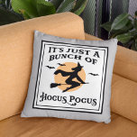 Just a Bunch of Hocus Pocus Halloween Witch Throw Pillow<br><div class="desc">Celebrate Halloween in style with this spooky fun "It's Just a Bunch of Hocus Pocus" quote throw pillow. Features a wicked witch flying on a broomstick in front of a full moon with stylish typography. Two-sided design in black, white, and light gray colors that can be customized to coordinate with...</div>