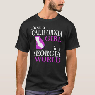 Just a California Girl in a Georgia World T-Shirt