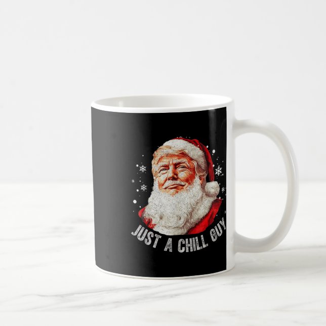 Just A Chill Guys Christmas Funny Santa Trump Xmas Coffee Mug (Right)