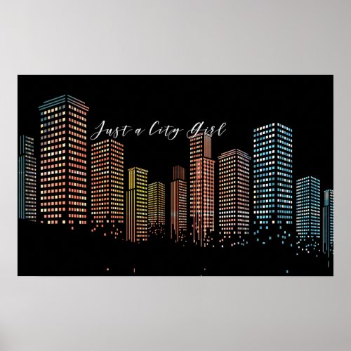 Just a City Girl Urban High Rise Buildings Modern Poster