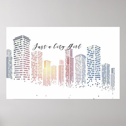 Just a City Girl Urban High Rise Buildings Modern Poster