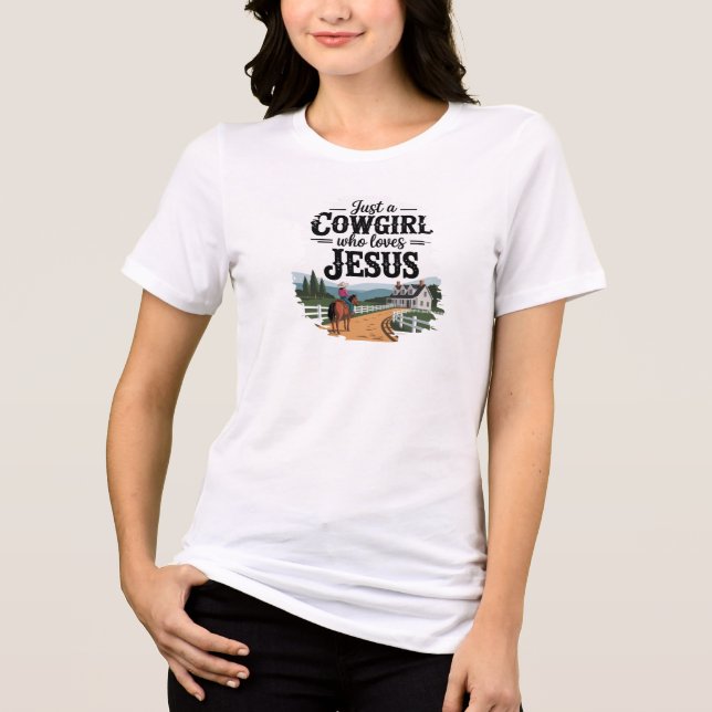 "Just a cowgirl who loves Jesus" Christian Tri-Blend Shirt (Front)