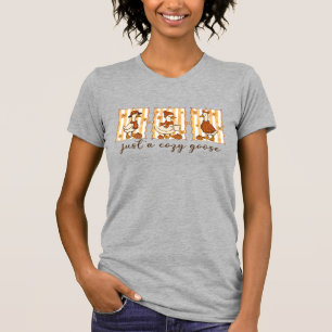 Just a Cozy Goose T-Shirt