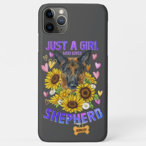 Just a Cute Girl Loves German Shepherd  Sunflower iPhone 11 Pro Max Case