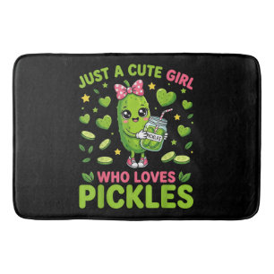 Just A Cute Girl Who Loves Pickles Bath Mat