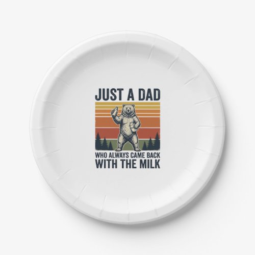 Just a Dad Came Back With the Milk Bear Shirt_1 Paper Plates