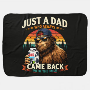 Just A Dad Who Always Came Back With The Milk Baby Blanket