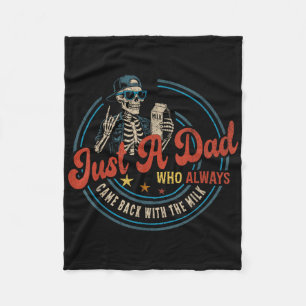 Just A Dad Who Always Came Back With The Milk Fath Fleece Blanket