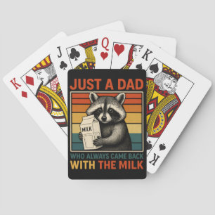 Just A Dad Who Always Came Back With The Milk Poker Cards