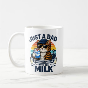 Just a Dad Who Always Came Funny Cat   Father’s  Coffee Mug