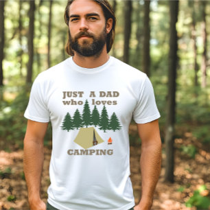 Just a dad who loves camping and hiking T-Shirt