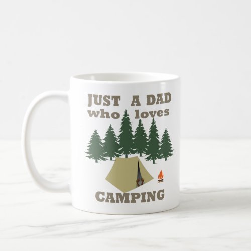 just a dad who loves camping coffee mug