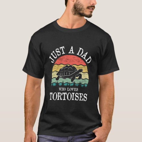 Just A Dad Who Loves Tortoises Gift T_Shirt