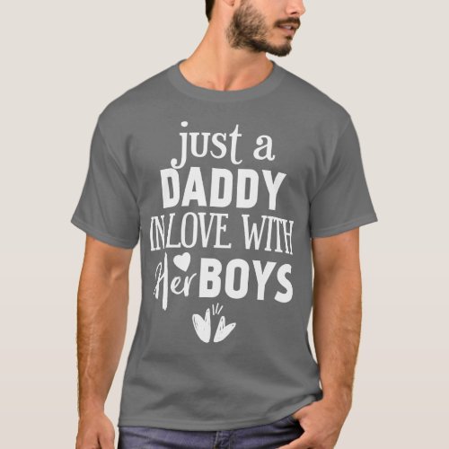 Just a daddy in love with his boys 1 T_Shirt